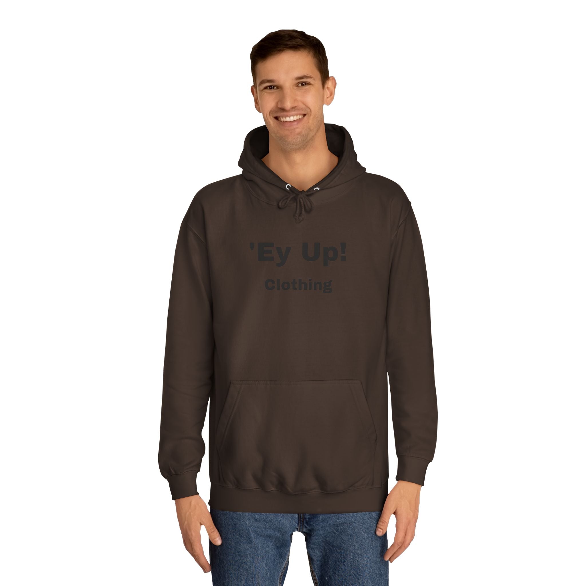 'Ey Up!' Unisex College Hoodie, Casual Pullover, College Style, Gift for Students, Cozy Sweatshirt, Everyday Wear